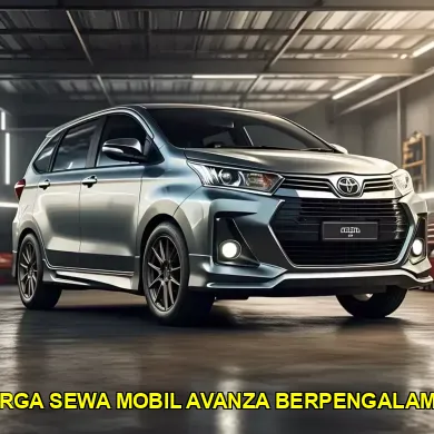 harga sewa mobil avanza berpengalaman